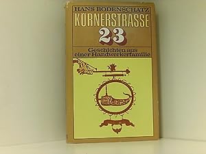 Seller image for Hans Bodenschatz: Krnerstrae 23 - Geschichten aus einer Handwerkerfamilie for sale by Book Broker