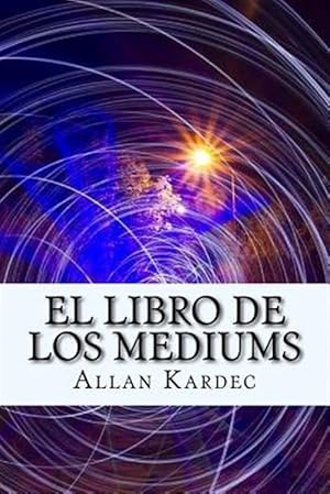 Imagen del vendedor de El Libro de Los Mediums -Language: spanish a la venta por GreatBookPrices