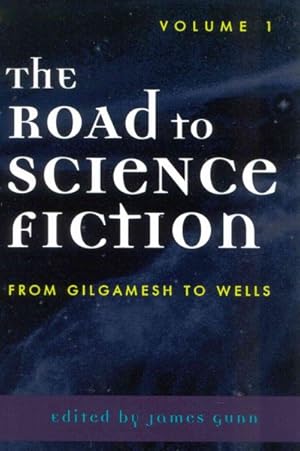 Image du vendeur pour Road to Science Fiction : From Gilgamesh to Wells mis en vente par GreatBookPrices