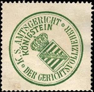 Seller image for Siegelmarke Kniglich Schsisches Amtsgericht Knigstein - Der Gerichtsvollzieher for sale by Veikkos