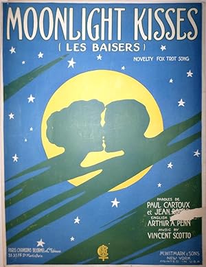 Seller image for Moonlight Kisses (Les Baisers). Novelty Fox Trot Song. Paroles de Paul Cartoux et Jean Rodor. English Lyric by Arthur A. Penn. Music by Vicent Scotto. for sale by Librera Anticuaria Antonio Mateos