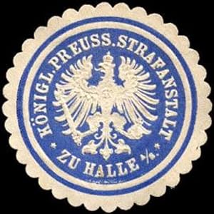 Bild des Verkufers fr Siegelmarke K.Pr. Strafanstalt zu Halle zum Verkauf von Veikkos