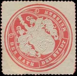 Bild des Verkufers fr Siegelmarke Der Rath der Stadt Meissen zum Verkauf von Veikkos
