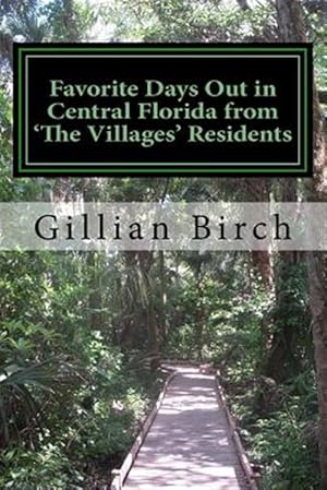 Bild des Verkufers fr Favorite Days Out in Central Florida from "The Villages" Residents zum Verkauf von GreatBookPrices