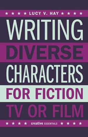 Seller image for Writing Diverse Characters for Fiction, TV or Film for sale by GreatBookPrices
