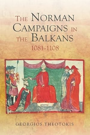 Immagine del venditore per Norman Campaigns in the Balkans, 1081-1108 venduto da GreatBookPrices