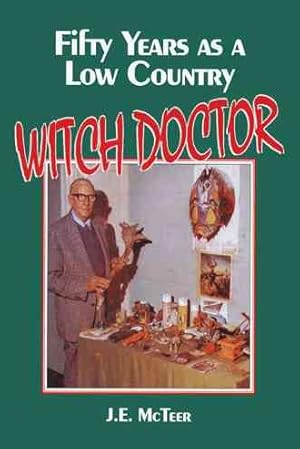 Seller image for Fifty Years As a Low Country Witch Doctor for sale by GreatBookPrices