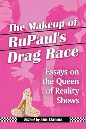 Seller image for Makeup of Rupaul's Drag Race : Essays on the Queen of Reality Shows for sale by GreatBookPrices