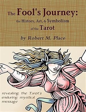 Bild des Verkufers fr The Fool's Journey: The History, Art, & Symbolism of the Tarot zum Verkauf von GreatBookPrices