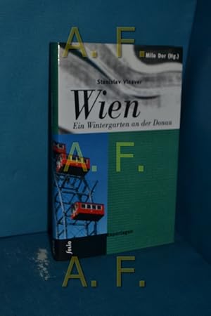 Imagen del vendedor de Wien : ein Wintergarten an der Donau Stanislav Vinaver. Hrsg., aus dem Serb. bers. und mit einem Nachw. vers. von Milo Dor / Transfer , 49 a la venta por Antiquarische Fundgrube e.U.