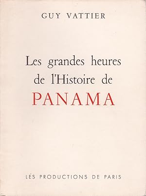 Seller image for Les grandes heures de l'Histoire de Panama for sale by Pare Yannick