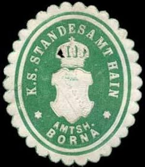 Seller image for Siegelmarke Kniglich Schsisches Standesamt Hain - Amtshauptmannschaft Borna for sale by Veikkos