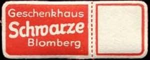 Bild des Verkufers fr Reklamemarke Geschenkhaus Schwarze - Blomberg zum Verkauf von Veikkos
