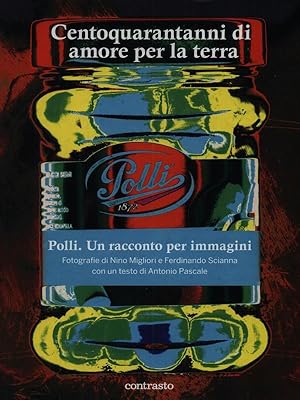 Seller image for Polli. Centoquarantanni di amore per la terra for sale by Miliardi di Parole