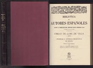 B. DE AUTORES ESPAÑOLES 196. OBRAS DE LOPE DE VEGA XVII CRONICAS Y LEYENDAS DRAMATICAS DE ESPAÑA.