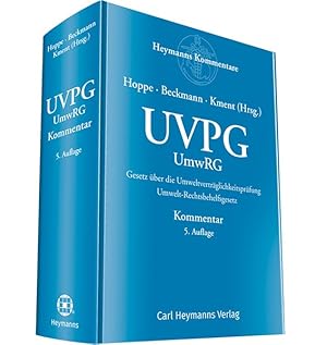 UVPG - Gesetz über die Umweltverträglichkeitsprüfung Umwelt-Rechtsbehelfsgesetz Kommentar