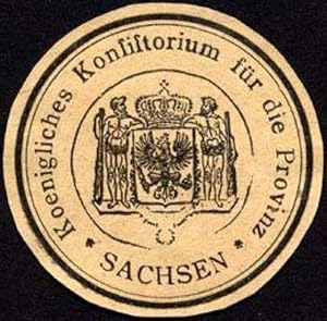 Seller image for Siegelmarke Koenigliches Konsistorium fr die Provinz Sachsen for sale by Veikkos