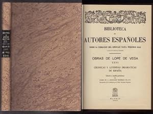B. DE AUTORES ESPAÑOLES 224. OBRAS DE LOPE DE VEGA XXVI CRONICAS Y LEYENDAS DRAMATICAS DE ESPAÑA.