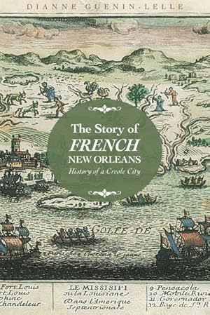 Seller image for Story of French New Orleans : History of a Creole City for sale by GreatBookPrices