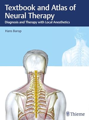 Seller image for Textbook and Atlas of Neural Therapy : Diagnosis and Therapy with Local Anesthetics for sale by GreatBookPrices