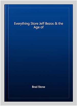 Immagine del venditore per Everything Store Jeff Bezos & the Age of venduto da GreatBookPrices