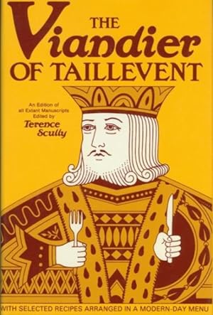 Seller image for Viandier of Taillevent : An Edition of All Extant Manuscripts for sale by GreatBookPrices