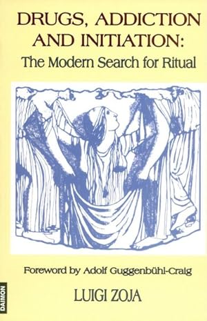 Seller image for Drugs, Addiction and Initiation : The Modern Search for Ritual for sale by GreatBookPrices