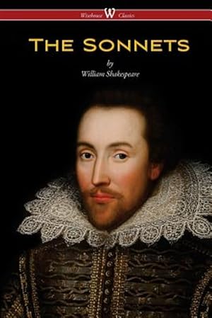 Seller image for The Sonnets of William Shakespeare (Wisehouse Classics Edition) for sale by GreatBookPrices