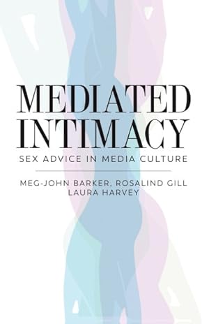 Seller image for Mediated Intimacy : Sex Advice in Media Culture for sale by GreatBookPrices