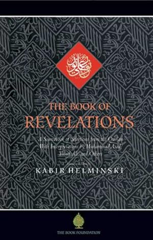 Imagen del vendedor de Book Of Revelations : Selections from the Holy Quran with interpretations by Muhammad Asad, Yusuf Ali, and others a la venta por GreatBookPrices