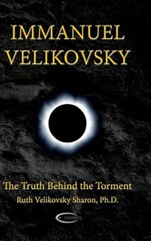 Seller image for Immanuel Velikovsky - The Truth Behind the Torment for sale by GreatBookPrices