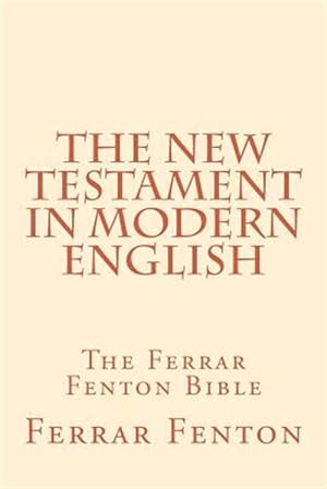 Seller image for Ferrar Fenton Bible : The Holy Bible in Modern English for sale by GreatBookPrices