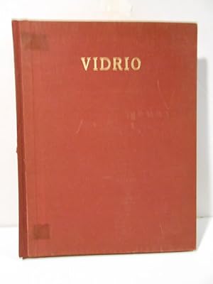 Seller image for Vidrio. Resumen de la historia del vidrio. Catlogo de la coleccin Alfonso Macaya. for sale by Llibreria Antiquria Casals