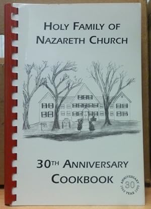 Holy Family of Nazareth Church: 30th Anniversary Coookbook