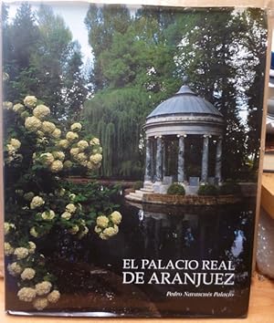 Imagen del vendedor de El Palacio Real de Aranjuez a la venta por Bluesparrowhawk Books