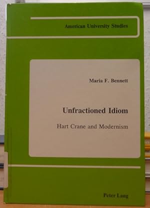 Unfractioned Idiom: Hart Crane and Modernism