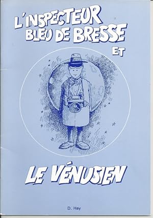 L'Inspecteur Bleu de Bresse et Le Venusien