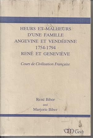 Heurs et Malheurs d'une Famille Angevine et Vendeene 1754-1794 - Rene et Genevieve: Cours de Civi...