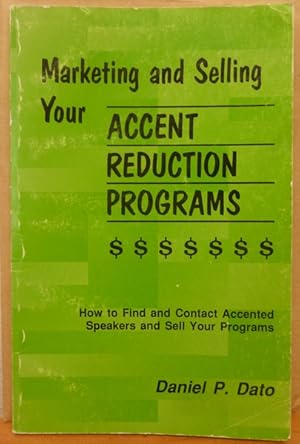 Marketing and selling your accent reduction programs: How to find and contact accented speakers a...