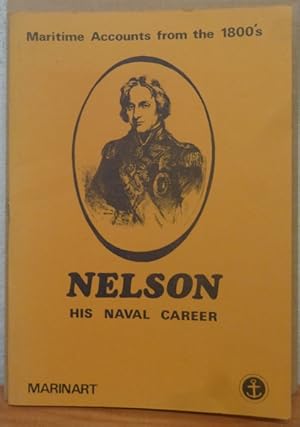 Nelson: His Naval Career (Maritime Accounts from the 1800s)