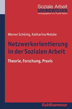 Imagen del vendedor de Netzwerkorientierung in Der Sozialen Arbeit : Theorie, Forschung, Praxis -Language: german a la venta por GreatBookPrices
