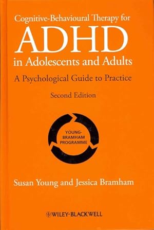 Imagen del vendedor de Cognitive-Behavioural Therapy for ADHD in Adolescents and Adults : A Psychological Guide to Practice a la venta por GreatBookPrices