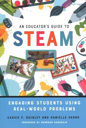 Seller image for Educator's Guide to Steam : Engaging Students Using Real-World Problems for sale by GreatBookPrices
