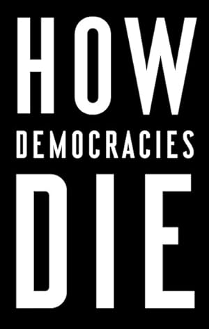 Immagine del venditore per How Democracies Die venduto da GreatBookPrices