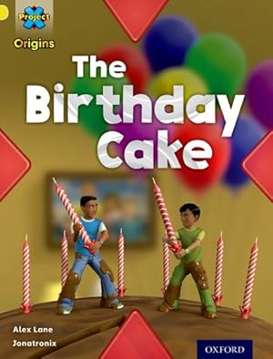 Seller image for Project X Origins: Yellow Book Band, Oxford Level 3: Food: the Birthday Cake for sale by GreatBookPrices