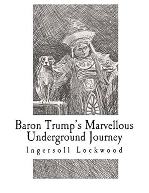 Imagen del vendedor de Baron Trump's Marvellous Underground Journey a la venta por GreatBookPrices