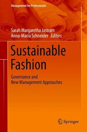 Imagen del vendedor de Sustainable Fashion : Governance and New Management Approaches a la venta por GreatBookPrices