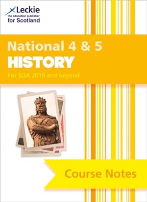 Seller image for National 4/5 History Course Notes for New 2019 Exams : For Curriculum for Excellence Sqa Exams for sale by GreatBookPrices