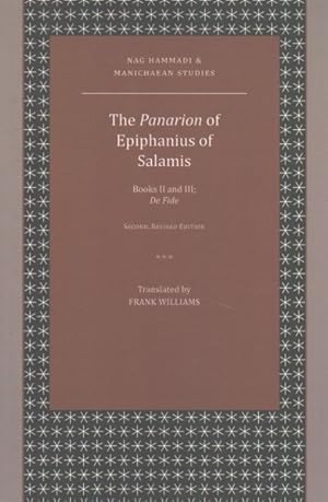 Image du vendeur pour Panarion of Epiphanius of Salamis : Books II and III: De Fide mis en vente par GreatBookPrices