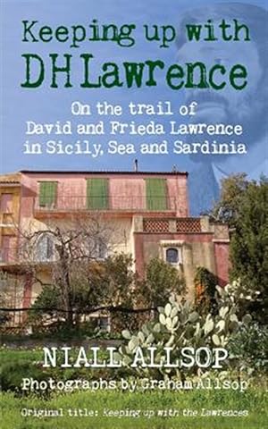 Image du vendeur pour Keeping Up With the Lawrences : Sicily, Sea and Sardinia Revisited mis en vente par GreatBookPrices